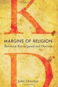 Margins of Religion: Between Kierkegaard and Derrida (Studies in Continental Thought)