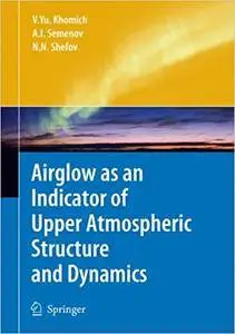 Airglow as an Indicator of Upper Atmospheric Structure and Dynamics (Repost)