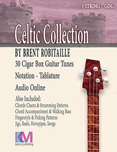 Celtic Collection: 30 Celtic Tunes for 3 String Cigar Box Guitar