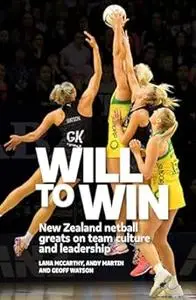 Will to Win: New Zealand netball greats on team culture and leadership