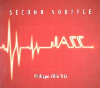 Philippe Villa Trio - Second Souffle (2014)