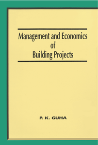 Management and Economics of Building Projects, Revised Edition