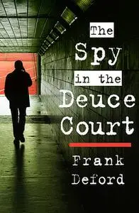 «The Spy in the Deuce Court» by Frank Deford