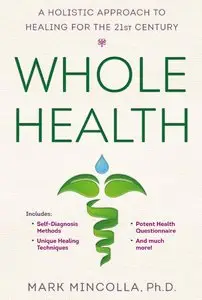 Whole Health: A Holistic Approach to Healing for the 21st Century [Repost] 