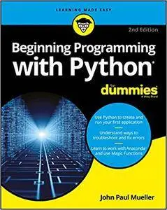 Beginning Programming with Python For Dummies, 2nd Edition