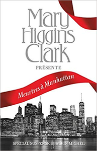 Meurtres à Manhattan - Mary Higgins Clark