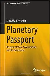 Planetary Passport: Re-presentation, Accountability and Re-Generation
