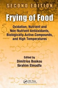 Frying of Food: Oxidation, Nutrient and Non-Nutrient Antioxidants