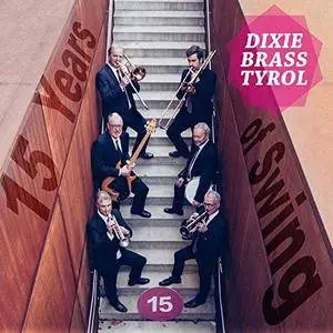 Dixie Brass Tyrol - 15 Years Of Swing (2018)