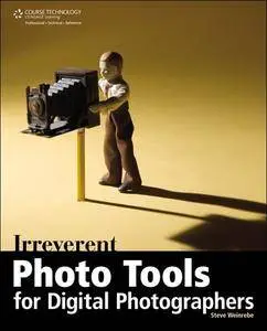 Irreverent Photo Tools for Digital Photographers (Repost)