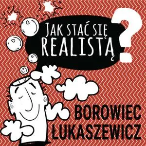 «Jak stać się realistą» by PII Polska