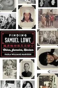 Finding Samuel Lowe: China, Jamaica, Harlem