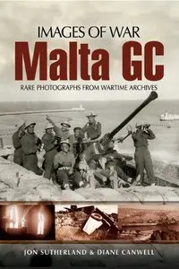 Malta GC: Rare Photographs from Wartime Archives