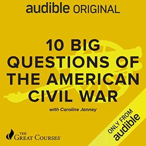 10 Big Questions of the American Civil War