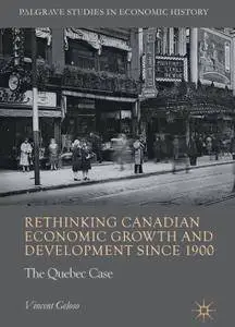 Rethinking Canadian Economic Growth and Development since 1900