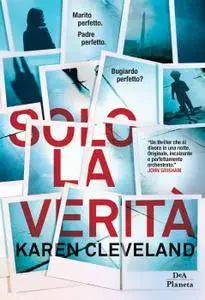 Karen Cleveland - Solo la verità