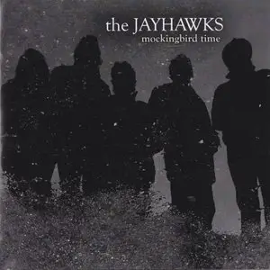 The Jayhawks - Mockingbird Time (2011)