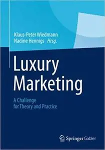 Luxury Marketing: A Challenge for Theory and Practice