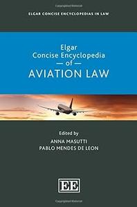 Elgar Concise Encyclopedia of Aviation Law