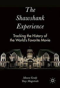 The Shawshank Experience: Tracking the History of the World's Favorite Movie [Repost]