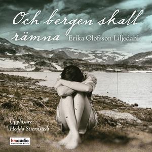 «Och bergen skall rämna» by Erika Olofsson Liljedahl