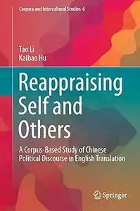 Reappraising Self and Others: A Corpus-Based Study of Chinese Political Discourse in English Translation