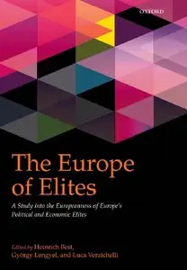 The Europe of Elites: A Study into the Europeanness of Europe's Political and Economic Elites