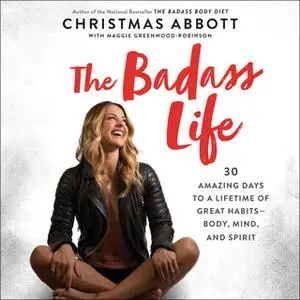 «The Badass Life» by Christmas Abbott