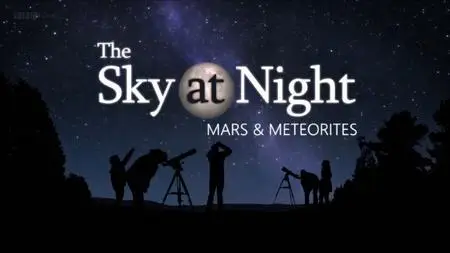 BBC The Sky at Night - Mars and Meteorites (2021)