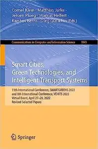 Smart Cities, Green Technologies, and Intelligent Transport Systems : 11th International Conference, SMARTGREENS 2022