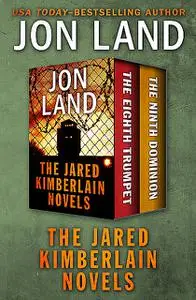 «The Jared Kimberlain Novels» by Jon Land
