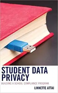 Student Data Privacy: Building a School Compliance Program