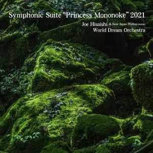 Joe Hisaishi & New Japan Philharmonic World Dream Orchestra - Symphonic Suite “Princess Mononoke” 2021 (Live) (2022)