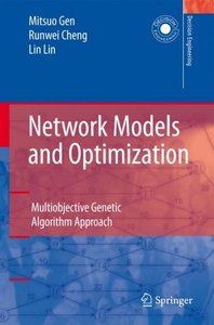 Network Models and Optimization: Multiobjective Genetic Algorithm Approach (repost)