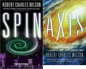 Spin & Axis (Robert Charles Wilson novels - SciFi)