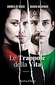 Le trappole della vita - Andrea De Nisco & Maura Marenghi