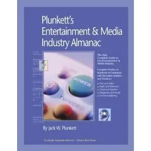 Plunkett's Entertainment & Media Industry Almanac 2010
