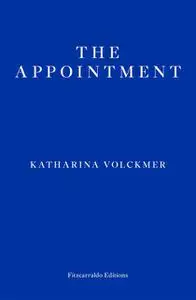 «The Appointment» by Katharina Volckmer