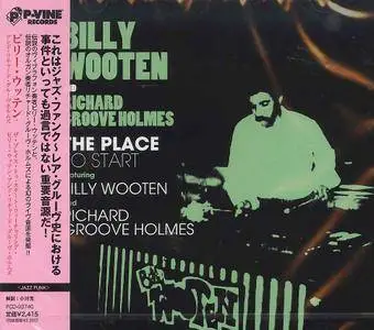 Billy Wooten & Richard "Groove" Holmes - The Place To Start (2013) {P-Vine Records PCD-93740 rec 1986}