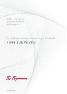 Tipps zur Physik: Eine Ergänzung der Feynman-Vorlesungen über Physik