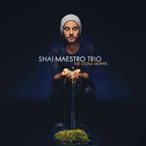 Shai Maestro Trio - The Stone Skipper (2016)