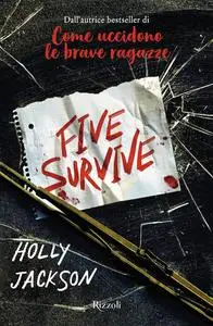 Holly Jackson - Five survive