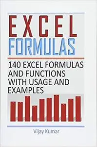 Excel Formulas: 140 Excel Formulas and Functions with usage and examples