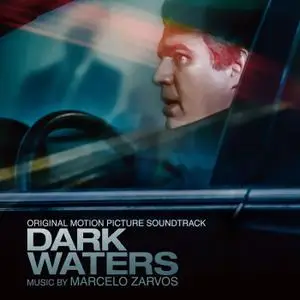 Marcelo Zarvos - Dark Waters (Original Motion Picture Soundtrack) (2019)