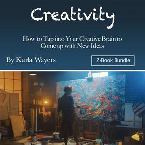 «Creativity» by Karla Wayers
