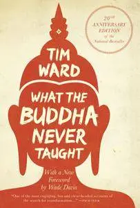 What the Buddha Never Taught