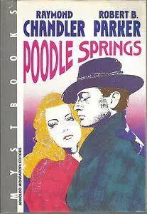 Raymond Chandler, Robert B.Parker - Poodle Sprins