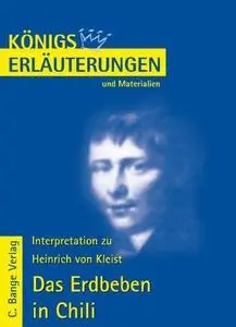 Erläuterungen Zu Heinrich Von Kleist, Das Erdbeben in Chili