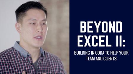 Beyond Excel II: Building In Coda to Help Your Team and Clients