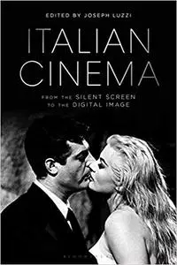 Italian Cinema from the Silent Screen to the Digital Image